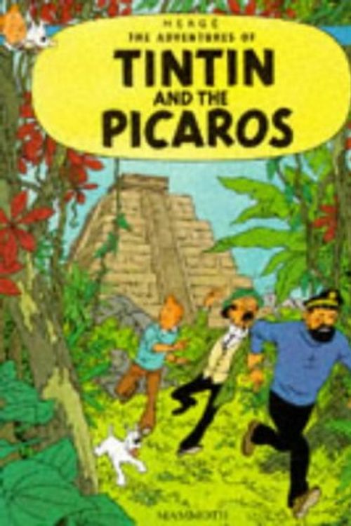 Cover Art for 9780749704711, Tintin and the Picaros (The Adventures of Tintin, #23) by Herge