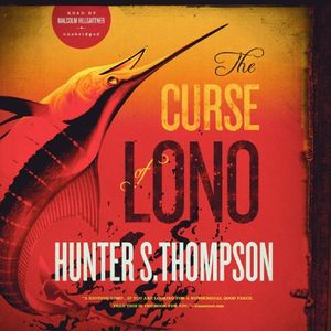 Cover Art for 9781482997378, The Curse of Lono by Hunter S. Thompson