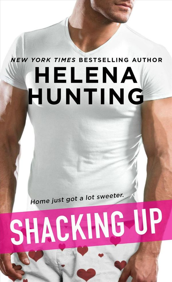 Cover Art for 9781250199669, Shacking Up by Helena Hunting