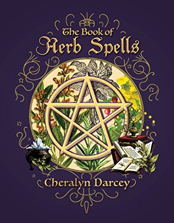 Cover Art for B07BN36L3R, The Book of Herb Spells by Cheralyn Darcey