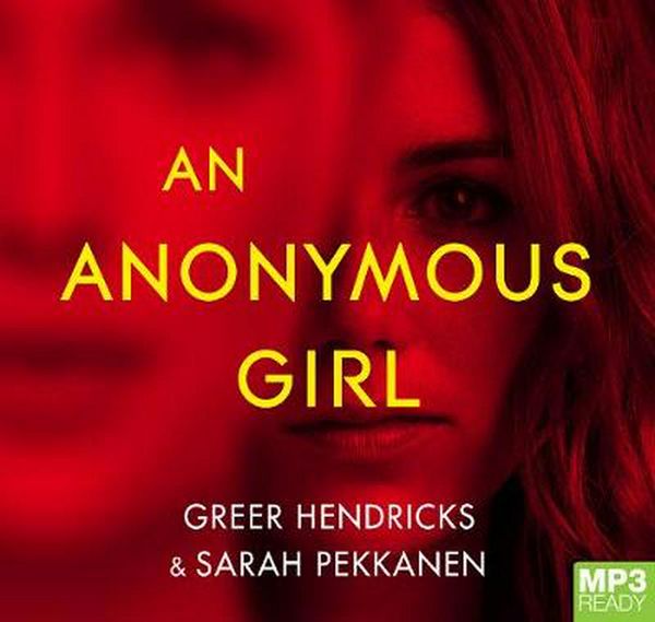 Cover Art for 9781529012927, An Anonymous Girl by Greer Hendricks, Sarah Pekkanen
