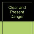 Cover Art for 9780606009805, Clear and Present Danger by Tom Clancy