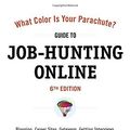 Cover Art for B013RNQMC6, What Color Is Your Parachute? Guide to Job-Hunting Online, Sixth Edition: Blogging, Career Sites, Gateways, Getting Interviews, Job Boards, Job Search Resumes, Research Sites, Social Networking by Mark Emery Bolles Richard N. Bolles(2011-05-17) by Mark Emery Bolles Richard N. Bolles