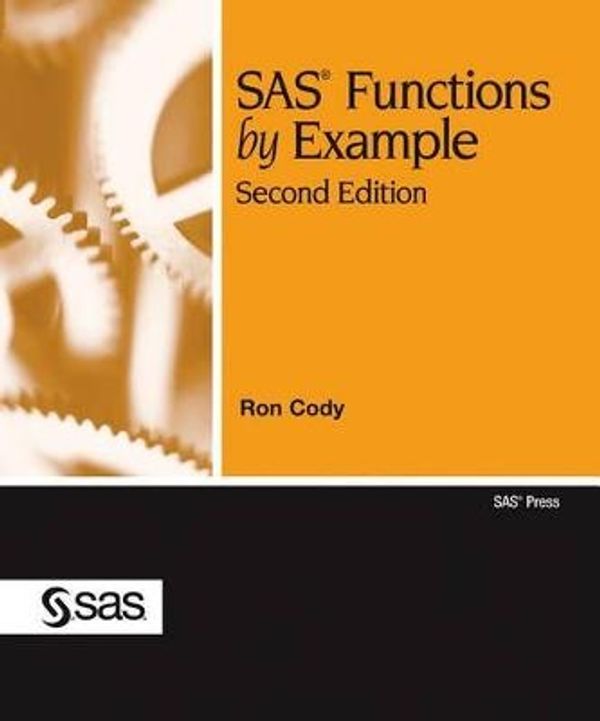 Cover Art for 9781607643401, SAS Functions by Example, Second Edition by Ron Cody