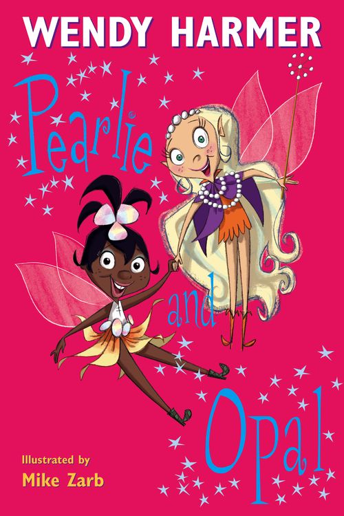 Cover Art for 9781740518901, Pearlie And Opal by Wendy Harmer