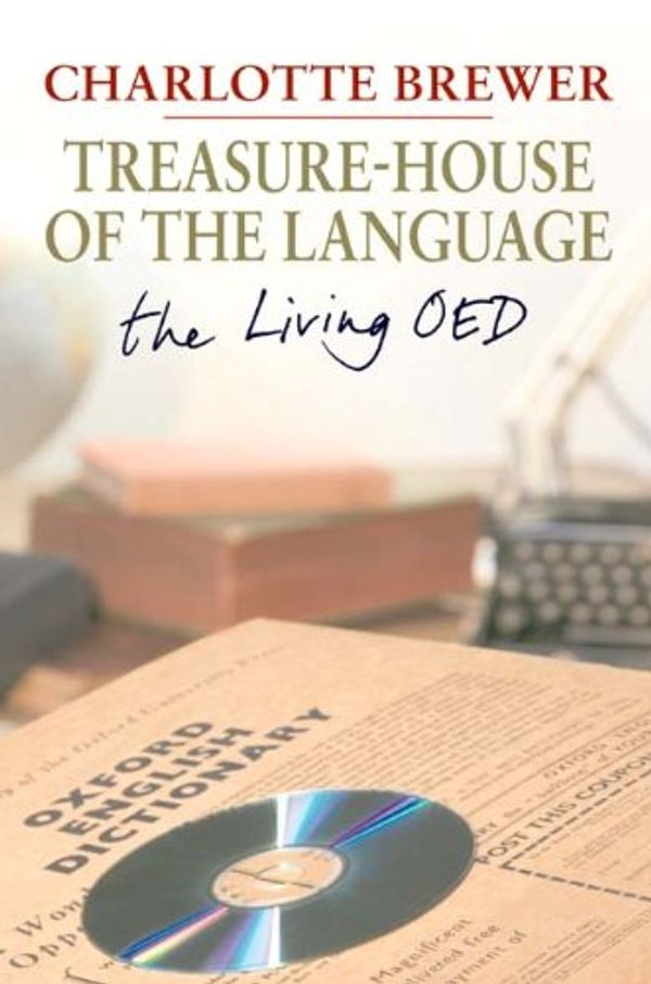 Cover Art for 9780300124293, Treasure-House of the Language: The Living OED by Charlotte Brewer