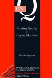 Cover Art for 9780897749947, On Q: Causing Quality In Higher Education: (American Council on Education Oryx Press Series on Higher Education) by Daniel Seymour