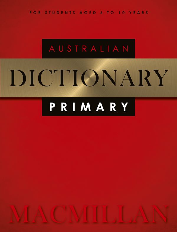 Cover Art for 9781742619941, Macmillan Australian Primary Dictionary 2nd Edition by Macmillan