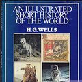 Cover Art for 9780881622867, An Illustrated Short History of the World by H. G. Wells