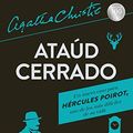 Cover Art for B01IFSGY3A, Ataúd cerrado: Un nuevo caso de Hércules Poirot (Spanish Edition) by Sophie Hannah, Agatha Christie