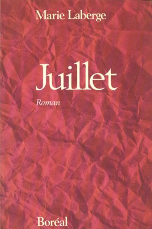 Cover Art for 9782890523142, Juillet: Roman (French Edition) by Marie Laberge