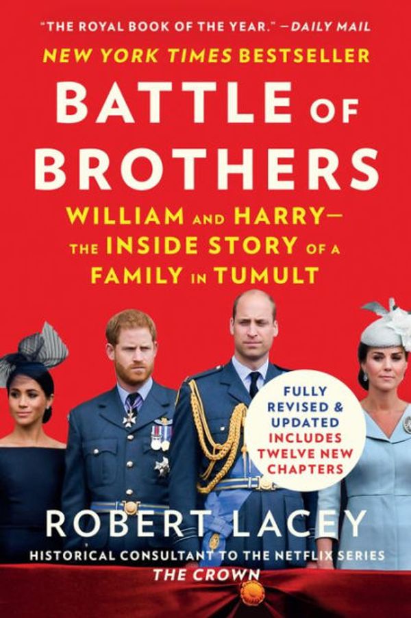 Cover Art for 9781799956884, Battle of Brothers: William and Harry The Inside Story of a Family in Tumult by Robert Lacey