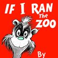 Cover Art for 9780385379380, If I Ran the Zoo by Dr. Seuss