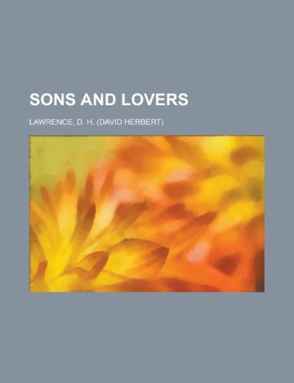 Cover Art for 9781443204187, Sons and Lovers by D. H. Lawrence