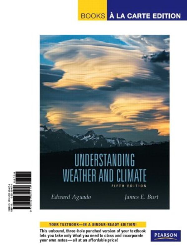 Cover Art for 9780321634474, Understanding Weather and Climate by Edward Aguado, James E. Burt