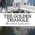 Cover Art for 9781727390551, The Golden Triangle by Maurice Leblanc
