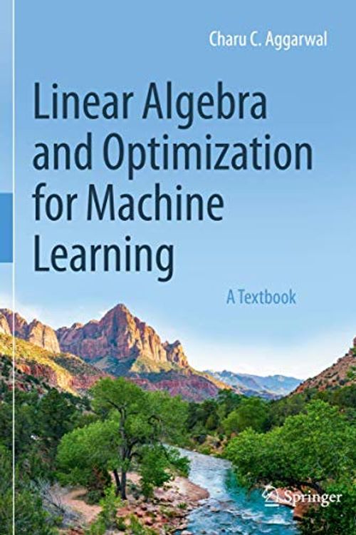 Cover Art for 9783030403461, Linear Algebra and Optimization for Machine Learning: A Textbook by Charu C. Aggarwal