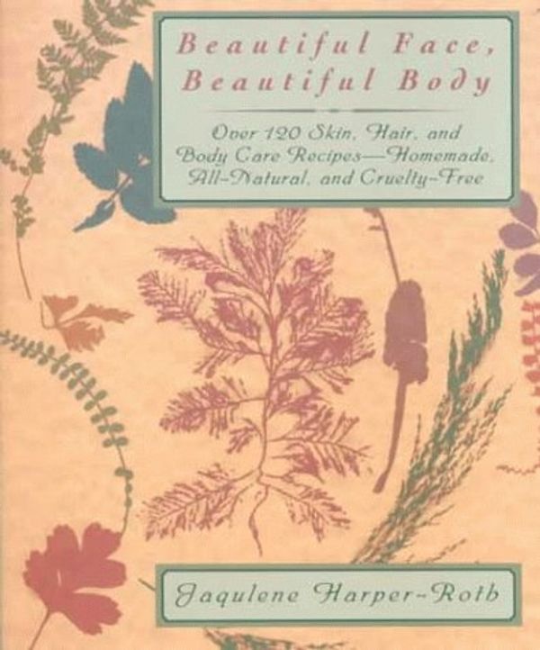 Cover Art for 9780425172742, Beautiful Face, Beautiful Body by Harper-Roth, Jaqulene