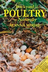 Cover Art for 9780975778289, Backyard Poultry - Naturally by Alanna Moore