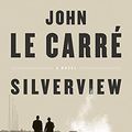 Cover Art for 9780735244467, Silverview by John le Carré