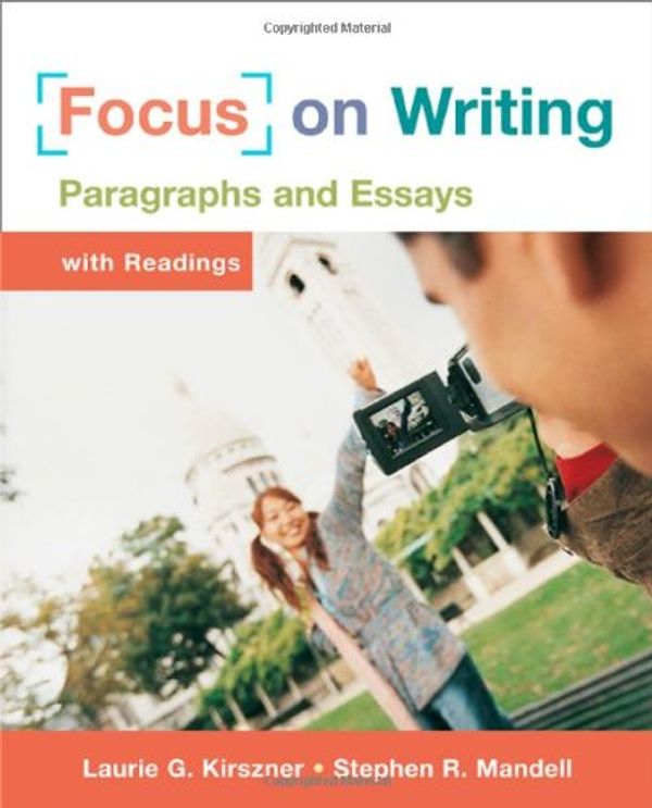 Cover Art for 9780312434236, Focus on Writing: Paragraphs and Essays by Laurie G. Kirszner