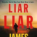 Cover Art for 9780316418249, Liar LiarHarriet Blue by James Patterson, Candice Fox