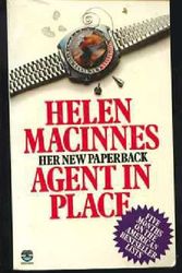 Cover Art for 9780449203729, Agent in Place by Helen Macinnes