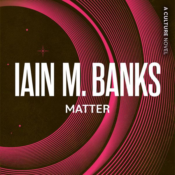 Cover Art for 9781405503990, Matter by Iain M. Banks