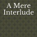 Cover Art for 9798533722643, A Mere Interlude by Thomas Hardy