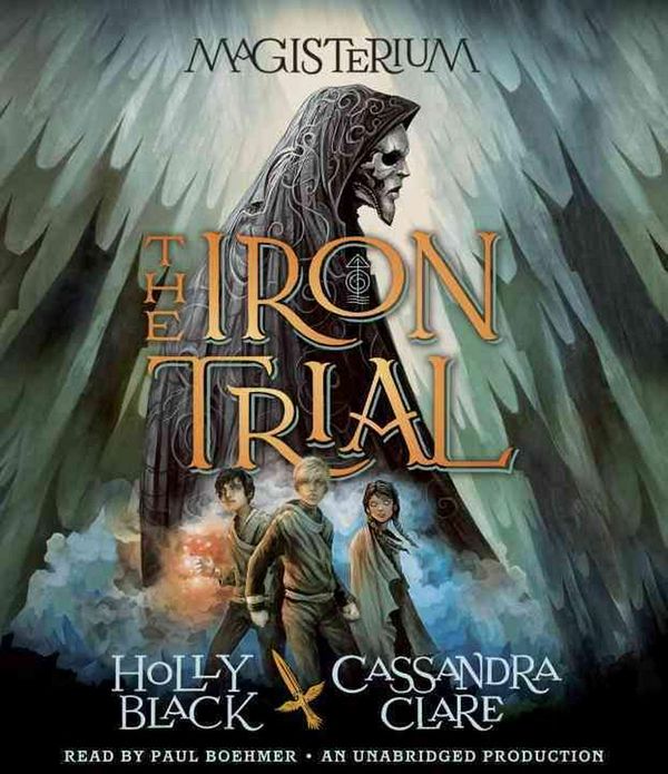 Cover Art for 9780804122603, The Iron Trial: Book One of Magisterium by Holly Black, Cassandra Clare