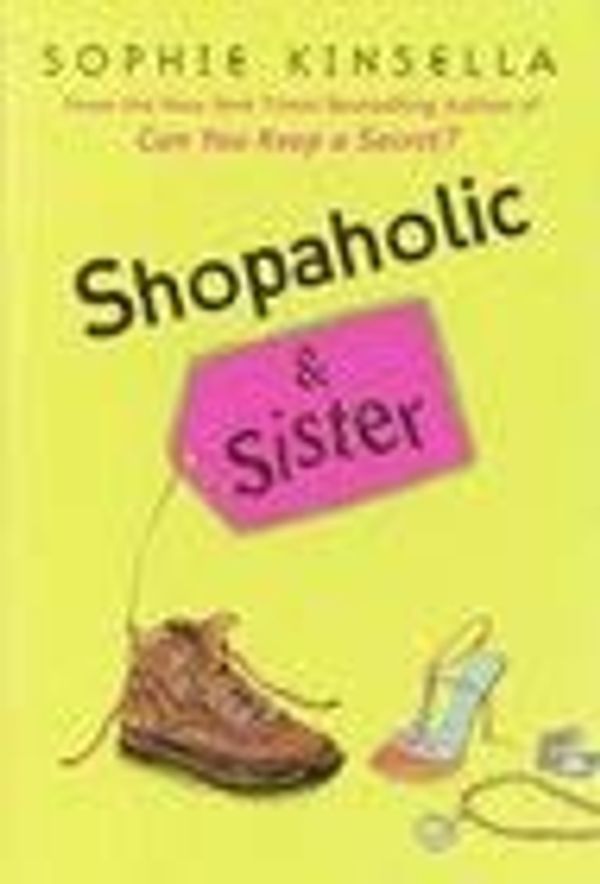 Cover Art for 9781405620680, Shopaholic & Sister by Sophie Kinsella