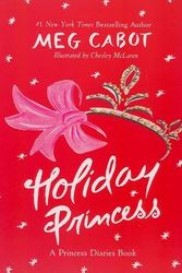 Cover Art for 9780061663161, Holiday Princess: A Princess Diaries Book by Meg Cabot