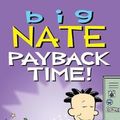 Cover Art for 9781524851262, Big Nate: Payback Time! by Lincoln Peirce