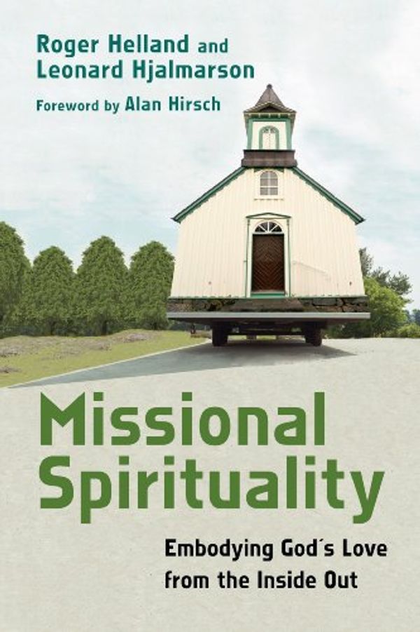 Cover Art for 9780830838073, Missional Spirituality by Roger Helland