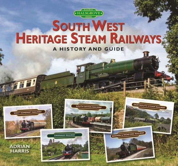Cover Art for 9780857042293, South West Heritage Steam Railways by Unknown