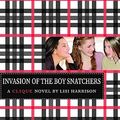 Cover Art for 9780316701341, The Clique #4: Invasion of the Boy Snatchers by Lisi Harrison