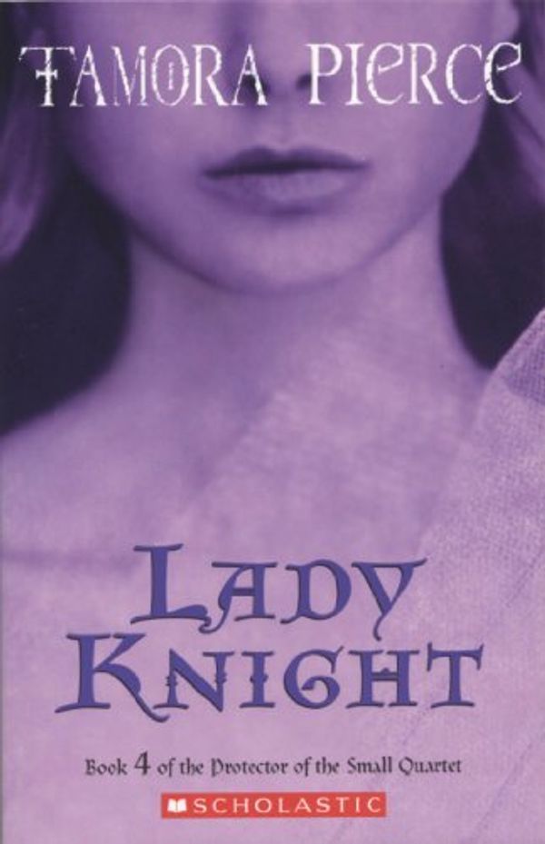 Cover Art for B00IIXP48Y, Lady Knight: 4 by Tamora Pierce