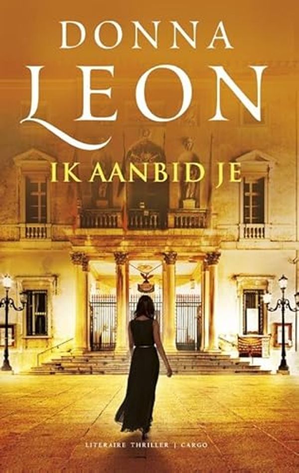 Cover Art for 9789023494492, Ik aanbid je by Donna Leon