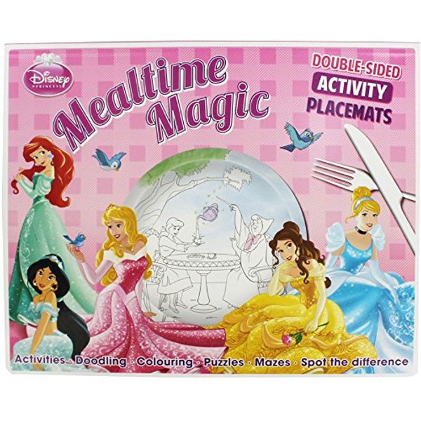 Cover Art for 9781472332431, Disney Princess Mealtime MagicDouble-Sided Activity Placemats. Activities. Do... by Parragon Books Ltd