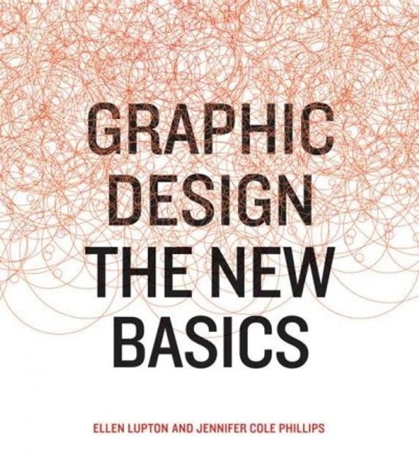 Cover Art for 9781568987705, Graphic Design by Ellen Lupton, Jennifer Cole Phillips