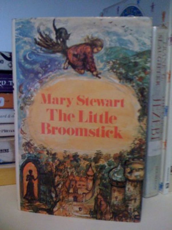 Cover Art for 9780688315078, The Little Broomstick by Mary Stewart