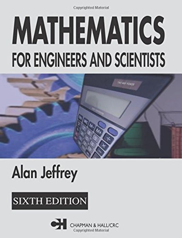 Cover Art for 9781584884880, Mathematics for Engineers and Scientists by Alan Jeffrey