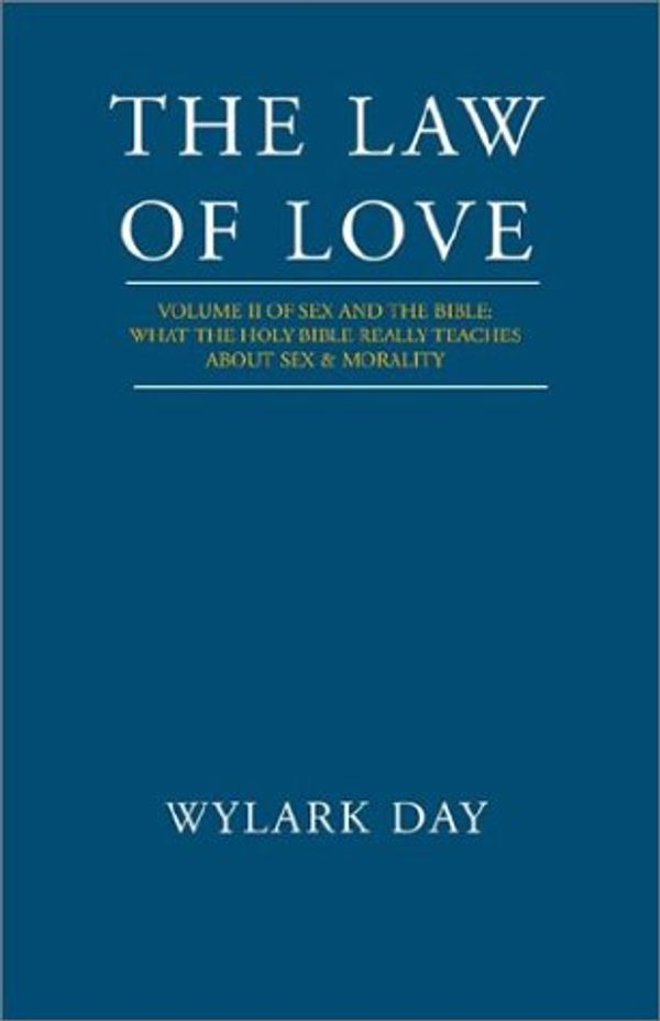 Cover Art for 9781401078027, The Law of Love by Wylark Day