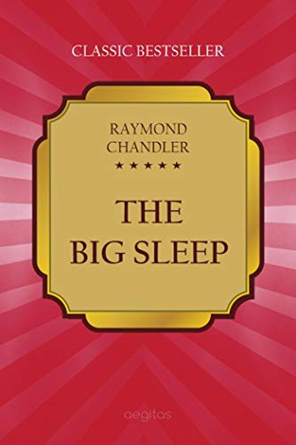 Cover Art for B086QX4Q88, The Big Sleep (Classic bestseller) by Raymond Chandler