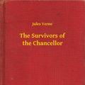 Cover Art for 9789635247981, The Survivors of the Chancellor by Jules Verne