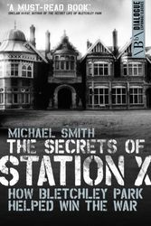 Cover Art for 9781849540957, The Secrets of Station X by Michael Smith