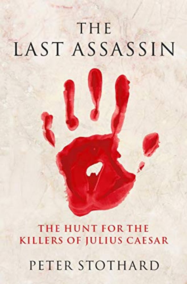 Cover Art for B083N1L778, The Last Assassin by Peter Stothard