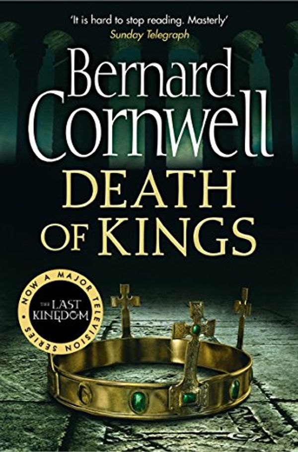Cover Art for 9780007331789, Death of Kings by Bernard Cornwell