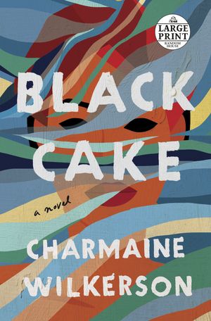 Cover Art for 9780593559130, Black Cake by Charmaine Wilkerson