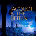 Cover Art for 9780755335060, Jacquot and the Fifteen by Martin O'Brien